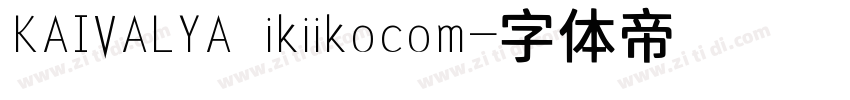 KAIVALYA ikiikocom字体转换